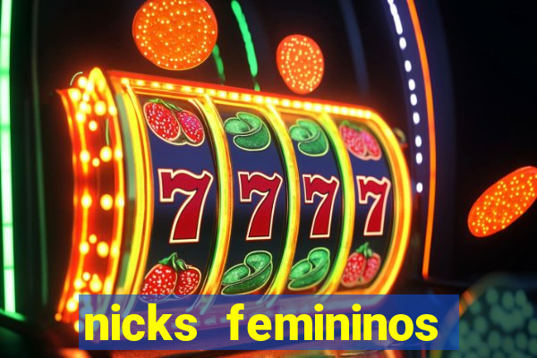 nicks femininos para jogos